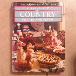 Better Homes & Gardens Treasury of Country Crafts & Foods Hard Cover Book